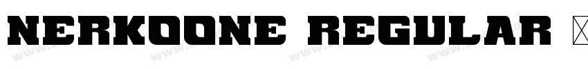 NerkoOne Regular 普通字体转换